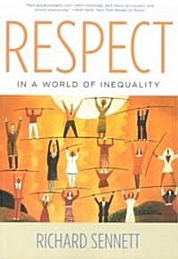 Respect in a World of Inequality (Paperback, Reprint)