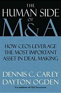 [중고] The Human Side of M&A: How CEOs Leverage the Most Important Asset in Deal Making (Hardcover)
