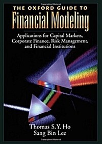[중고] The Oxford Guide to Financial Modeling: Applications for Capital Markets, Corporate Finance, Risk Management, and Financial Institutions (Hardcover)