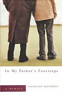 In My Fathers Footsteps (Hardcover, 1st)