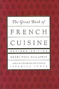 The Great Book of French Cuisine (Hardcover, Revised)