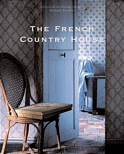 The French Country House (Hardcover)