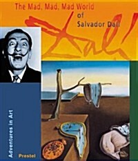 The Mad, Mad, Mad World of Salvador Dali (Hardcover)