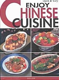 Quick & Easy Enjoy Chinese Cuisine (Paperback)