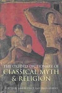 The Oxford Dictionary of Classical Myth and Religion (Hardcover)