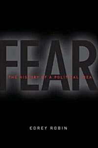 Fear: The History of a Political Idea (Hardcover)