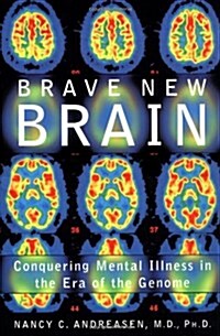 Brave New Brain: Conquering Mental Illness in the Era of the Genome (Paperback)
