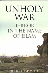 Unholy War: Terror in the Name of Islam (Paperback)