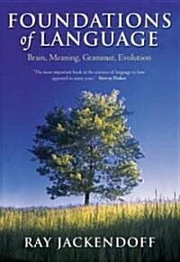 Foundations of Language : Brain, Meaning, Grammar, Evolution (Paperback)