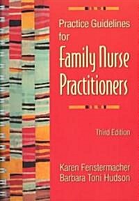 Practice Guidelines for Family Nurse Practitioners (Paperback, 3rd, Spiral)