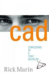 CAD: Confessions of a Toxic Bachelor (Paperback)
