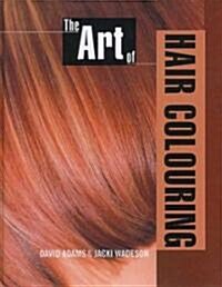 The Art of Hair Colouring (Hardcover)