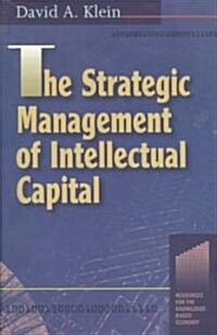 The Strategic Management of Intellectual Capital (Paperback)