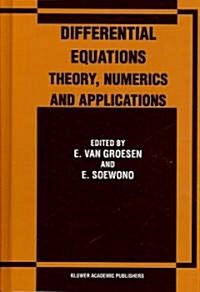Differential Equations Theory, Numerics and Applications: Proceedings of the Icde 96 Held in Bandung Indonesia (Hardcover, 1997)