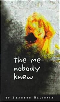 The Me Nobody Knew (Paperback)