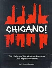 Chicano! the History of the Mexican American Civil Rights Movement (Paperback, 2, Rev)