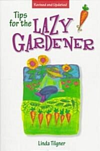 Tips for the Lazy Gardener (Paperback, 2, Rev and Updated)