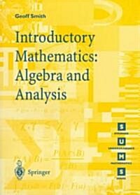 Introductory Mathematics: Algebra and Analysis (Paperback, Corrected 1998.)