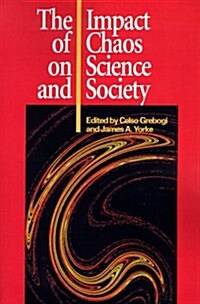 The Impact of Chaos on Science and Society (Paperback)