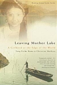 Leaving Mother Lake: A Girlhood at the Edge of the World (Paperback)