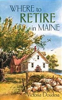 Where to Retire in Maine (Paperback)