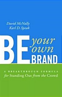Be Your Own Brand (Paperback, Reprint)