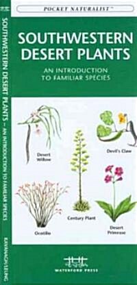 Southwestern Desert Plants: An Introduction to Familiar Species (Paperback)