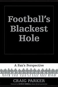 Footballs Blackest Hole (Paperback)