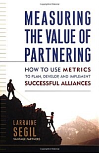 Measuring the Value of Partnering (Hardcover)