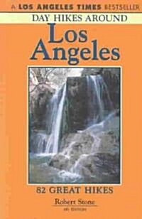 Day Hikes Around Los Angeles (Paperback, 4th)