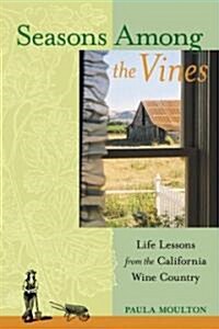 Seasons Among the Vines (Paperback)