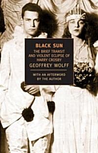 Black Sun: The Brief Transit and Violent Eclipse of Harry Crosby (Paperback)