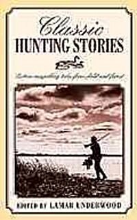 Classic Hunting Stories (Paperback)