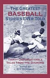 The Greatest Baseball Stories Ever Told (Paperback)