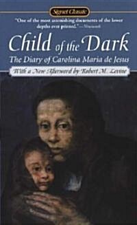 Child of the Dark: The Diary of Carolina Maria de Jesus (Mass Market Paperback, 50)