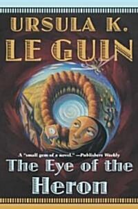 The Eye of the Heron (Paperback, 1st)