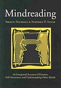 Mindreading : An Integrated Account of Pretence, Self-Awareness, and Understanding Other Minds (Paperback)