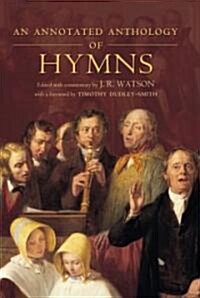 An Annotated Anthology of Hymns (Paperback)