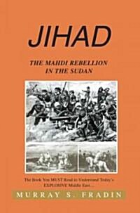 Jihad: The Mahdi Rebellion in the Sudan (Paperback, 2)