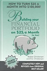 Building Your Financial Portfolio on $25 a Month (Or Less) (Paperback, 4TH)