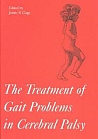 The Treatment of Gait Problems in Cerebral Palsy (Package, 2 Rev ed)