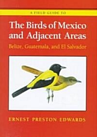 A Field Guide to the Birds of Mexico and Adjacent Areas (Hardcover, 3rd, Subsequent)