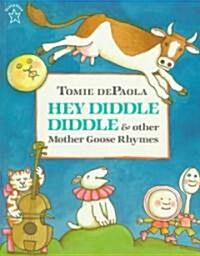 Hey Diddle Diddle & Other Mother Goose Rhymes (Paperback, Reissue)