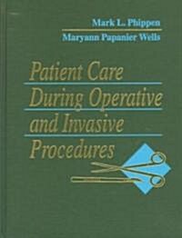 Patient Care During Operative and Invasive Procedures (Hardcover)