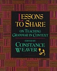 Lessons to Share on Teaching Grammar in Context (Paperback)