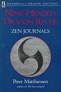 Nine-Headed Dragon River: Zen Journals 1969-1982 (Paperback, Revised)