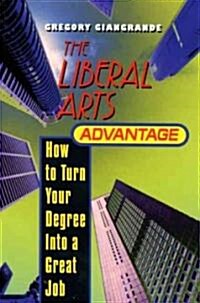 Liberal Arts Advantage (Paperback)