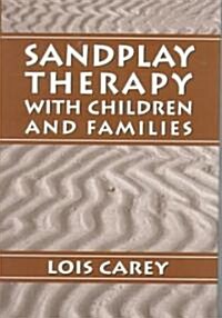 Sandplay: Therapy with Children and Families (Hardcover)