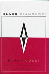 Black Diamonds! Black Gold!: The Saga of Texas Pacific Coal and Oil Company (Hardcover)
