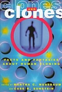 Clones and Clones: Facts and Fantasies about Human Cloning (Hardcover)